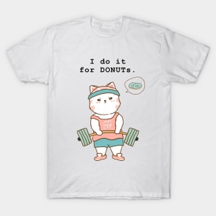 I do workout for donuts T-Shirt